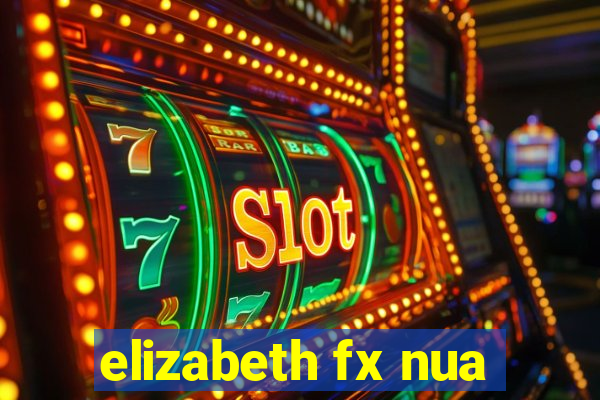 elizabeth fx nua